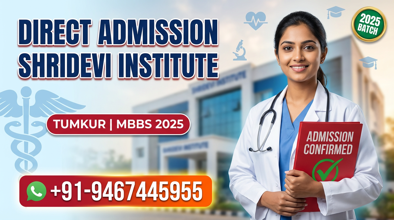 Direct Admission In Shridevi Institute of Medical Sciences and Research Hospital Tumkur